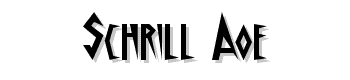 Schrill-Aoe font